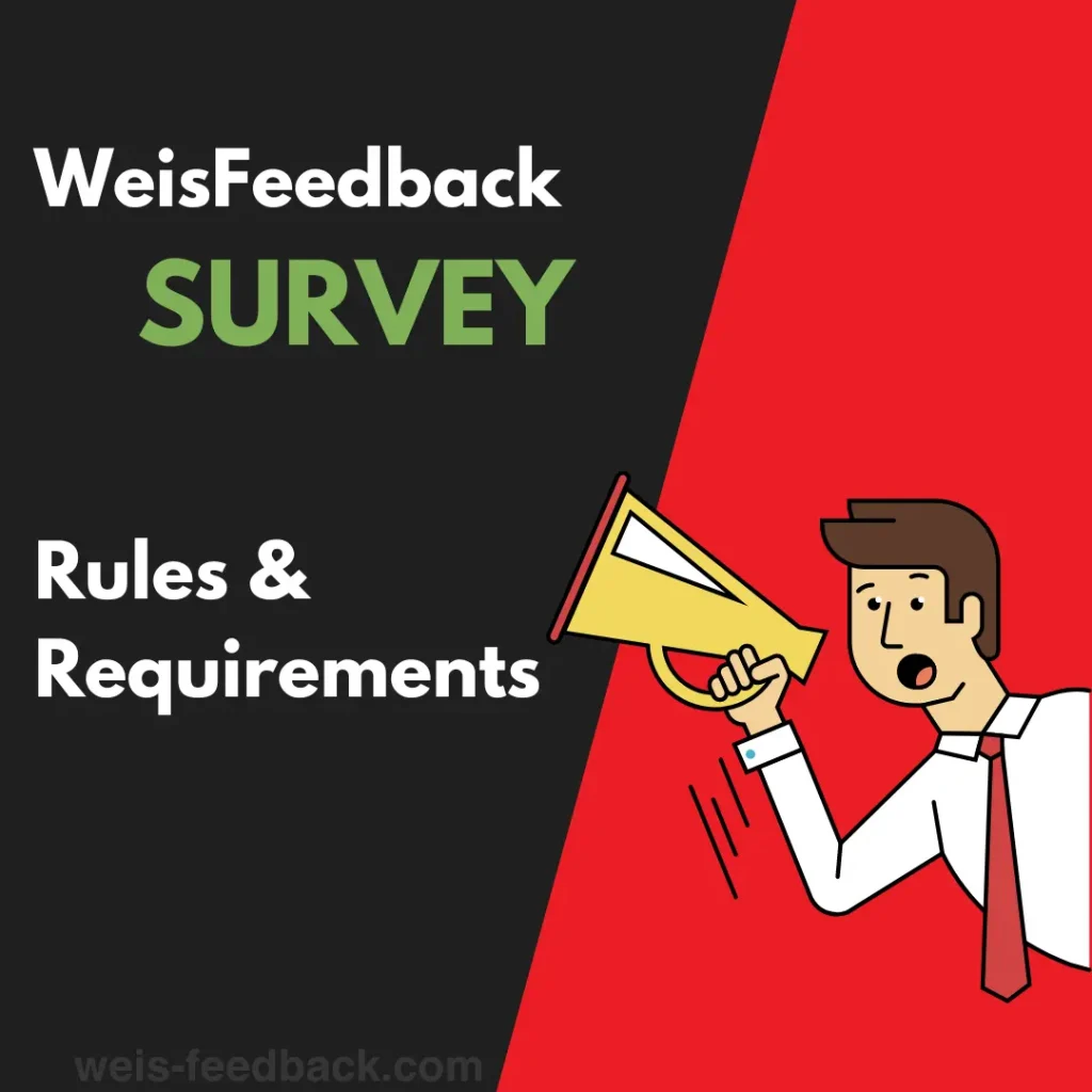 WeisFeedback Survey Rules & Requirements